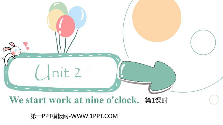 《We start work at nine oclock》PPT免费课件(第1课时)