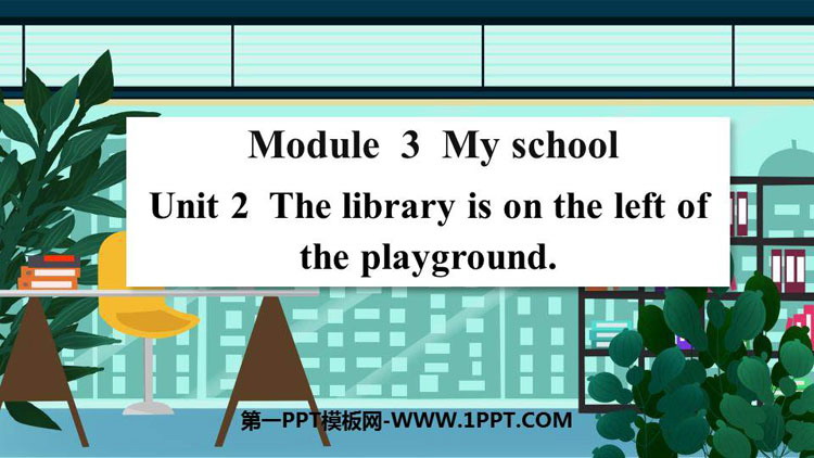 《The library is on the left of the playground》PPT课件下载