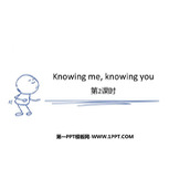 《Knowing me，knowing you》PPT下载(第2课时)