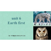 《Earth first》PPT教学课件