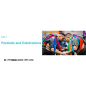 《Festivals And Celebrations》PPT课件下载