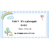 《It's a pineapple》PPT教学课件(第5课时)