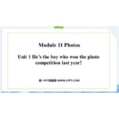 《He's the boy who won the photo competition last year!》Photos PPT优质课件