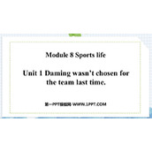 《Daming wasn't chosen for the team last time》Sports life PPT优秀课件