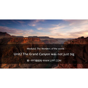 《The Grand Canyon was not just big》Wonders of the world PPT精品课件
