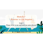 《Please write to me and send me some photos!》Summer in Los Angeles PPT优秀课件