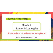 《Please write to me and send me some photos!》Summer in Los Angeles PPT精品课件