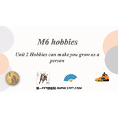 《Hobbies can make you grow as a person》Hobbies PPT精品课件