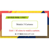 《It's time to watch a cartoon》Cartoon stories PPT教学课件下载