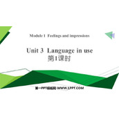 《Language in use》Feelings and impressions PPT教学课件(第1课时)
