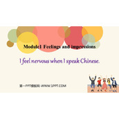 《I feel nervous when I speak Chinese》Feelings and impressions PPT精品课件