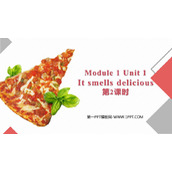 《It smells deliciou》Feelings and impressions PPT精品课件(第2课时)
