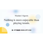 《Nothing is more exciting than playing tennis》Sports PPT优秀课件
