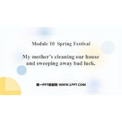 《My mother's cleaning our house and sweeping away bad luck》PPT精品课件