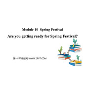 《Are you getting ready for Spring Festival》PPT精品课件