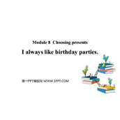 《I always like birthday parties》PPT优秀课件