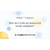 《How do I write my homework on the computer》PPT免费课件