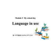 《Language in use》My school day PPT教学课件