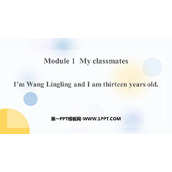 《I'm Wang Lingling and I'm thirteen years old》PPT优秀课件