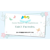 《I'm twelve》PPT免费课件