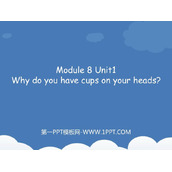 《Why do you have cups on your heads?》PPT免费课件