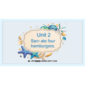 《Sam ate four hamburgers》PPT免费课件下载