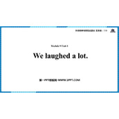 《We laughed a lot》PPT免费课件
