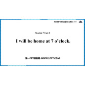 《I will be home at 7 o'clock》PPT课件下载