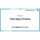 《Your bag is broken》PPT课件下载