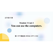 《You can use the computers》PPT免费课件