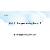 《Are you feeling bored?》PPT优秀课件