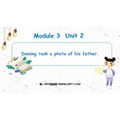 《Daming took a photo of his father》PPT教学课件下载
