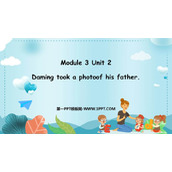 《Daming took a photo of his father》PPT免费下载