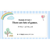 《There are lots of games》PPT课件下载