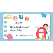 《Sam had lots of chocolates》PPT精品课件