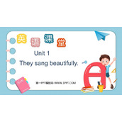 《They sang beautifully》PPT精品课件