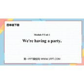 《We're having a party》PPT免费课件