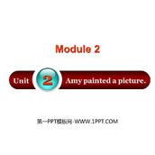 《Amy painted a picture》PPT课件下载