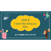 《I don't like riding my bike》PPT免费下载