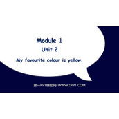 《My favourite colour is yellow》PPT精品课件