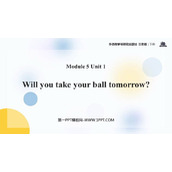 《Will you take your ball tomorrow?》PPT课件下载
