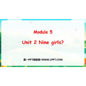 《Nine girls?》PPT优秀课件