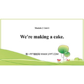 《We're making a cake》PPT免费课件