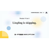 《Lingling is skipping》PPT免费课件