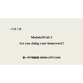 《Are you doing your homework?》PPT课件下载