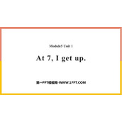 《At 7 I get up》PPT免费课件