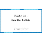 《Sam like T-shirts》PPT课件下载