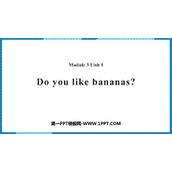 《Do you like bananas?》PPT课件下载