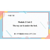 《The toy car is under the bed》PPT课件下载