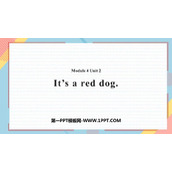 《It's a red dog》PPT课件下载